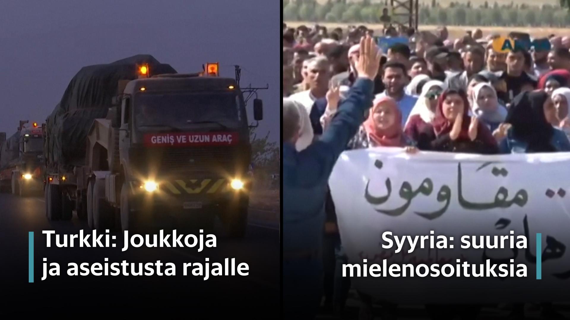 Rajan kahdet kasvot: Turkin puolella aseita, Syyriassa mielenosoituksia