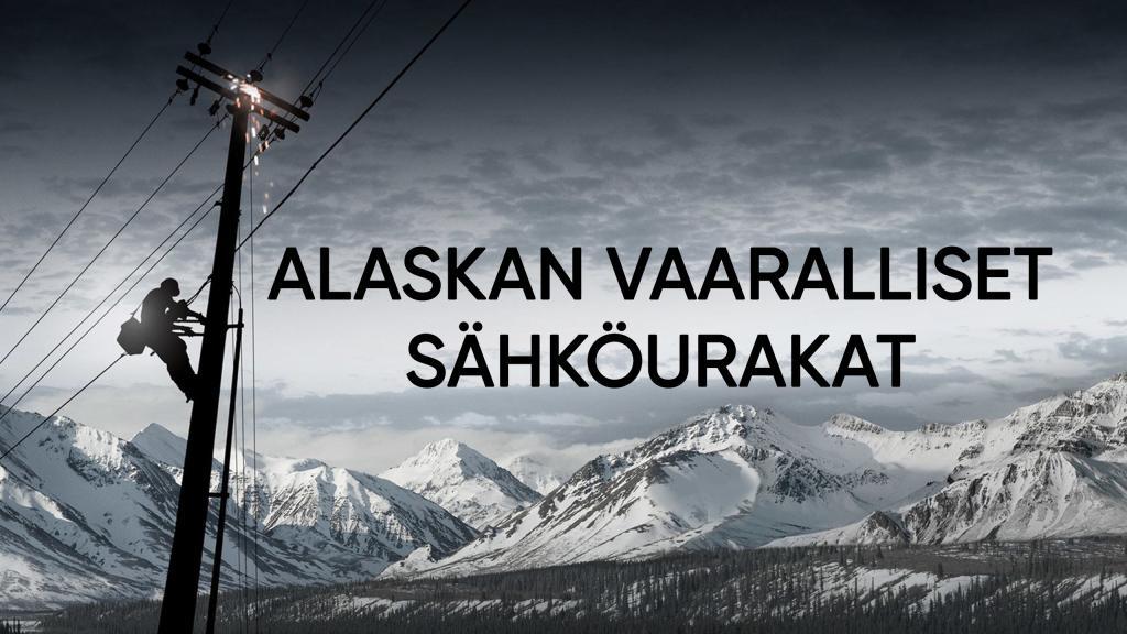 Alaskan vaaralliset sähköurakat