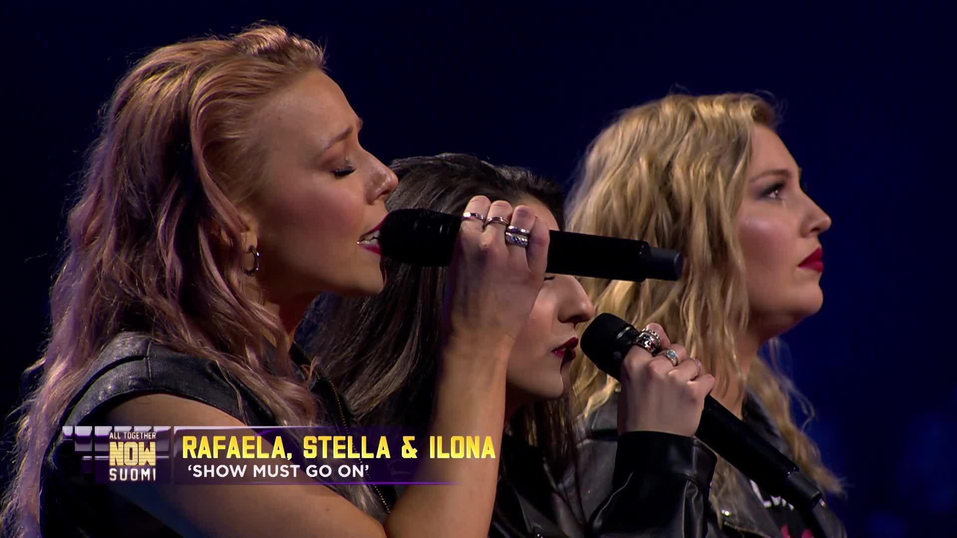 Rafaela, Stella & Ilona – The Show Must Go On